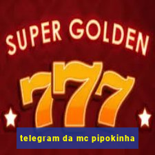 telegram da mc pipokinha